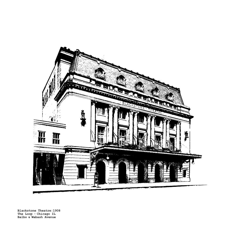 Blackstone Theatre - The Loop Chicago - Wabash Avenue - The Blackstone Hotel -  Historic Chicago Theatre Theater